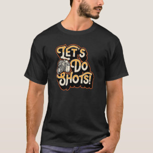 T-shirt Faisons des tirs Photographie Pun Plaisanterie Hum