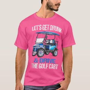 T-shirt Faisons-Nous Courir Et Conduisons Le Panier De Gol