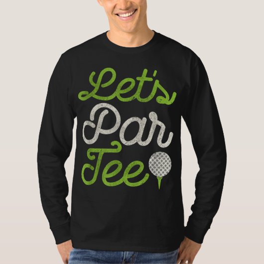 T-shirt Faisons Par Funny Golf Party Design dégoûté (Devant)