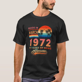 T-shirt Fait En Mars 1972 50 Ans D'Être Une Vinta Magnifiq