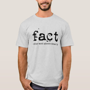 T-shirt FAIT : Les athées à quatre lettres jurent par -