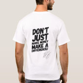 T-shirt Faites à une différence la pièce en t de (Dos)