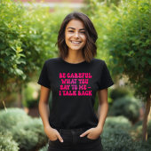 T-shirt Faites attention à ce que vous dites