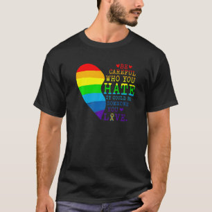 T-shirt Faites attention à qui vous haïssez Rainbow Heart 
