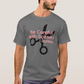 T-shirt Faites attention avec les ciseaux (Devant)