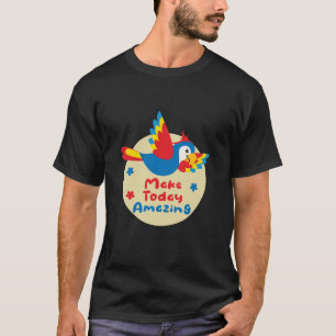 T-shirt Faîtes aujourd'hui un magnifique vol de perroquet