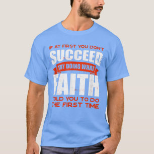 T-shirt Faites ce que la foi vous a dit faire Amis Nom Bud