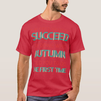 T-shirt Faites Ce Que L'Automne Vous A Dit De Faire Drôle 