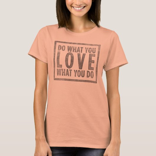 T-shirt Faites ce que vous aimez (Devant)