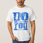 T-shirt FAITES ce que VOUS aimez (Devant)