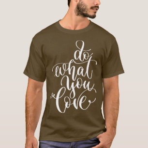 T-shirt Faites ce que vous aimez 2