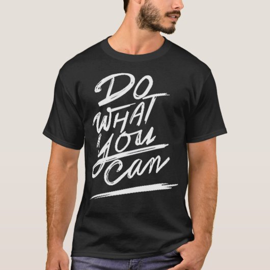 T-shirt Faites ce que vous pouvez (Devant)