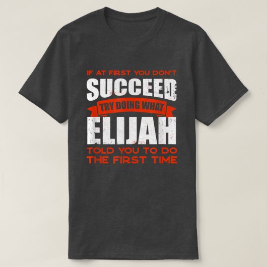T-shirt Faites ce qu'Elijah vous a dit de faire Nom d'ami (Design devant)