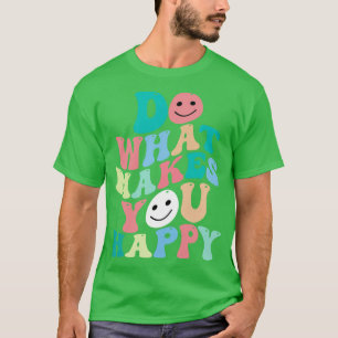 T-shirt Faites ce qui vous rend heureux 2