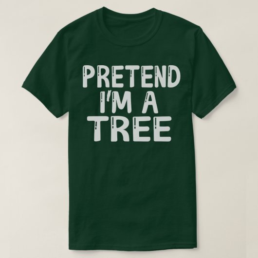 T-shirt Faites comme si je suis un arbre drôle Costume d'H (Design devant)