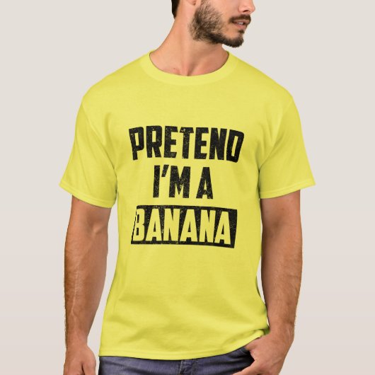T-shirt Faites comme si je suis un costume de banane drôle (Devant)