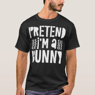 T-shirt Faites comme si je suis un costume lapin cadeau