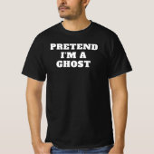 T-shirt Faites comme si je suis un Ghost Lazy Halloween Co (Devant)