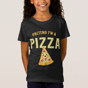 T-Shirt Faites comme si je suis une pizza, drôle Costume d
