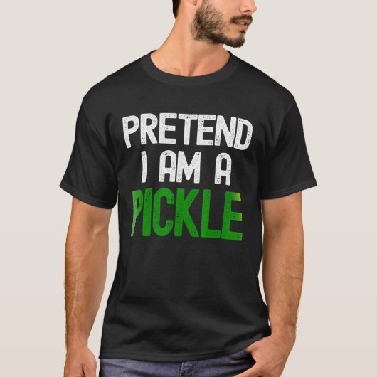 T-shirt Faites comme si j'étais un cornichon (Devant)