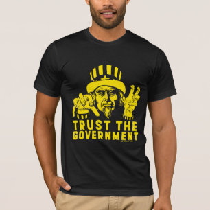 T-shirt Faites confiance à la chemise de gouvernement
