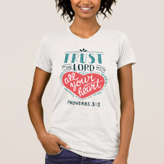 T-shirt Faites confiance au Seigneur avec tout votre coeur