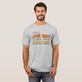 T-shirt Faites de Jim Day votre journée (Devant entier)