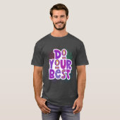 T-shirt Faites de votre mieux (Devant entier)