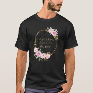 T-shirt Faites de votre mieux donner à Dieu le reste u2013