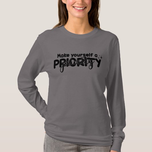 T-shirt Faites de vous une priorité (Devant)