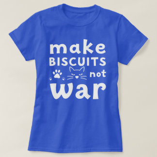 T-shirt Faites des Biscuits Pas la Guerre Amoureux des Cha