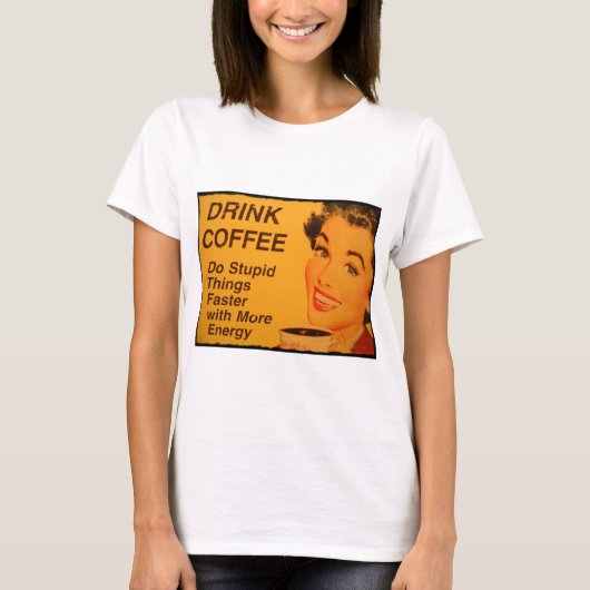 T-shirt Faites des choses stupides plus vite (Devant)