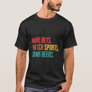 T-shirt Faites des paris Regarder Sports Boire Bières Spor