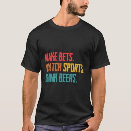 T-shirt Faites des paris Regarder Sports Boire Bières Spor (Devant)