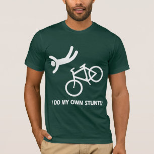 T-shirt Faites du vélo mes propres cascades