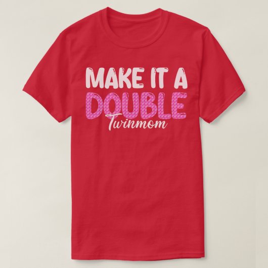 T-shirt Faites-En Une Double Maman Twin (Design devant)