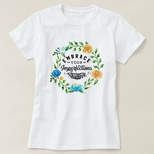 T-shirt Faites face à vos imperfections (Design devant)