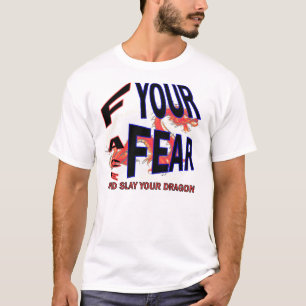 T-shirt Faites face à votre crainte massacrent votre