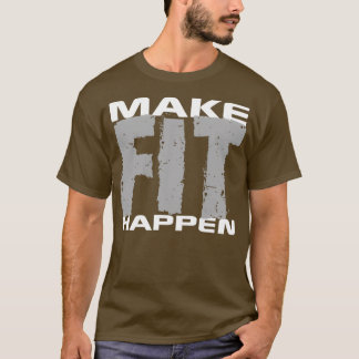 T-shirt Faites Fit Fit Happen Shirt Gym Exercice Entraînem