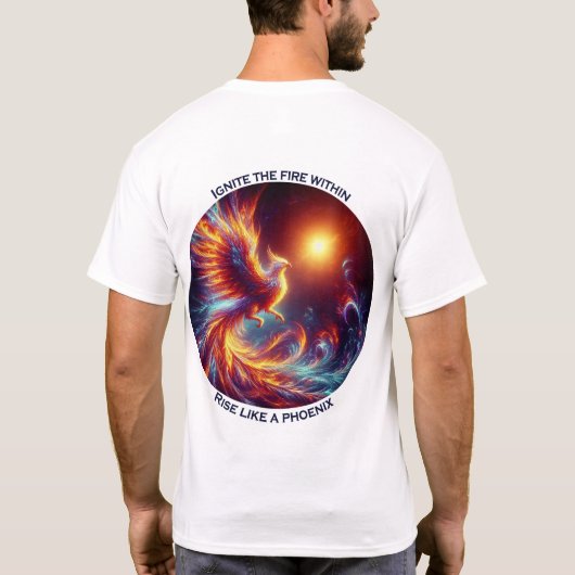 T-shirt Faites flamber les incendies comme un phénix (Dos)