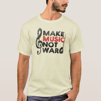 T-shirt Faites la guerre de musique pas