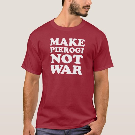 T-shirt Faites la guerre de Pierogi pas (SUR l'OBSCURITÉ) (Devant)