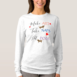 T-shirt Faites l'art, prenez les petits sommes, chiens
