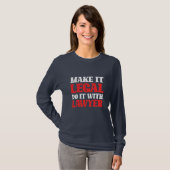 T-shirt Faites-le avec un avocat (Devant entier)
