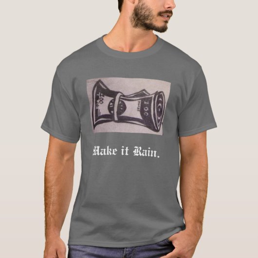 T-shirt Faites-le pleuvoir (Devant)