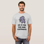 T-shirt Faites-le pour les éléphants de bébé (Devant entier)