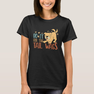 T-shirt Faites-Le Pour Les Wags Vétérinaires