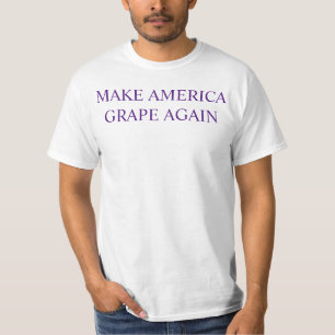 T-SHIRT FAITES LE RAISIN DE L'AMÉRIQUE ENCORE