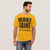 T-shirt Faites les gains, pas excuses (Devant entier)