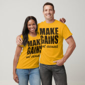 T-shirt Faites les gains, pas excuses (Unisexe)